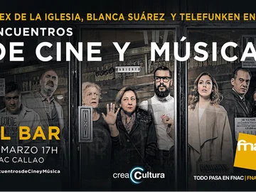 Encuentro de Cine y Música por 'El Bar'