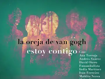 'Estoy contigo', la canción con la que La Oreja de Van Gogh le planta cara al Alzheimer 'Estoy contigo', la canción con la que La Oreja de Van Gogh le planta cara al Alzheimer