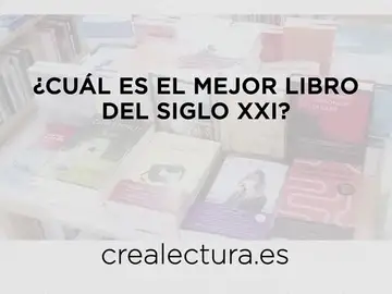 ¿Cuál es el mejor libro del siglo XXI? ¿Cuál es el mejor libro del siglo XXI?