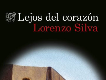 Lejos del corazón, de Lorenzo Silva