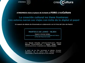 Foro CreaCultura: La creación cultural no tiene fronteras: tres autores narran sus viajes con éxito de lo digital al papel Foro CreaCultura: La creación cultural no tiene fronteras: tres autores narran sus viajes con éxito de lo digital al papel