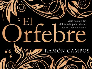 'El orfebre', primera novela de Ramón Campos 'El orfebre', primera novela de Ramón Campos