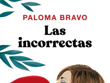 Novela 'Las incorrectas' de Paloma Bravo