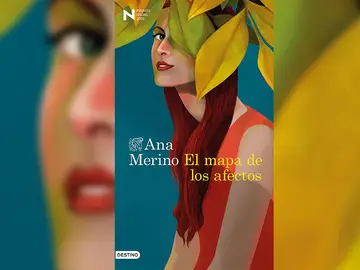 'El mapa de los afectos' de Ana Merino 'El mapa de los afectos' de Ana Merino