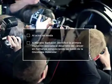 ¿Quieren ver al actor del momento o a Mariano Barbacid? ¿Quieren ver al actor del momento o a Mariano Barbacid?
