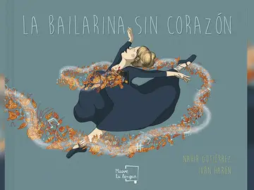 La bailarina sin corazón de Nahir Gutiérrez e Iván Harón La bailarina sin corazón de Nahir Gutiérrez e Iván Harón