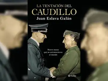 'La tentación del caudillo' de Juan Eslava Galán 'La tentación del caudillo' de Juan Eslava Galán