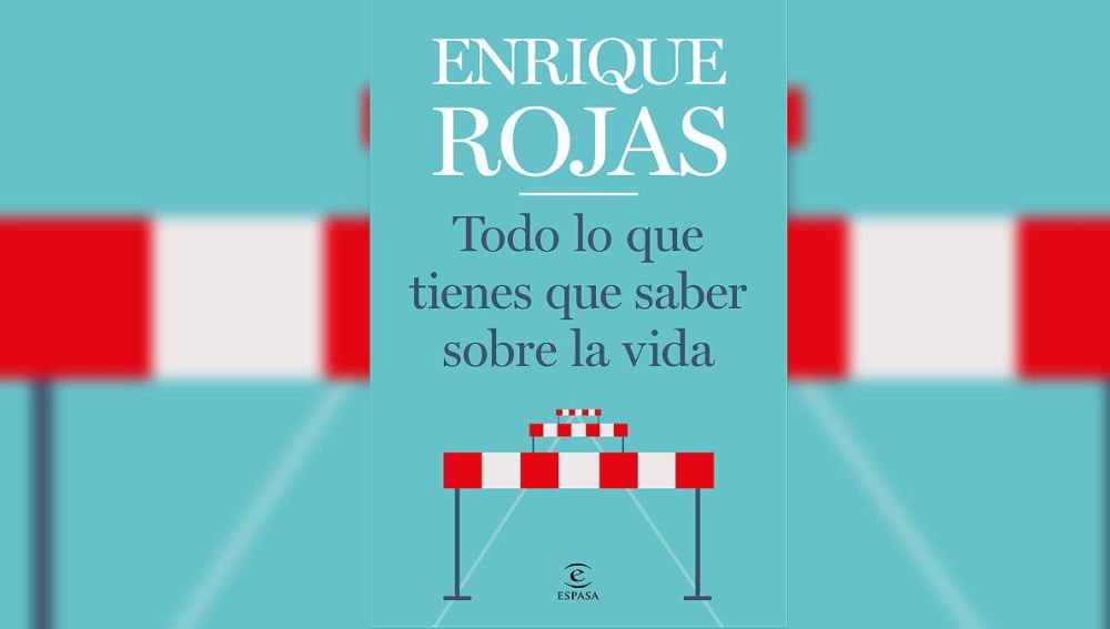 'Todo lo que tienes que saber sobre la vida' de Enrique Rojas