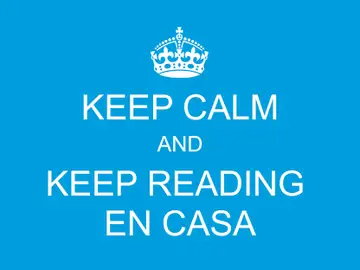 Keep calm and keep reading en casa Keep calm and keep reading en casa