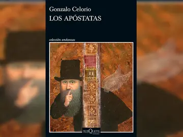 'Los apóstatas' de Gonzalo Celorio 'Los apóstatas' de Gonzalo Celorio