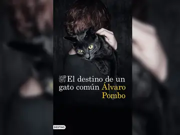 Portada del libro de Álvaro Pombo 'El destino de un gato común' Portada del libro de Álvaro Pombo 'El destino de un gato común'