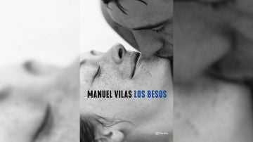 Portada de 'Los Besos' de Manuel Vilas