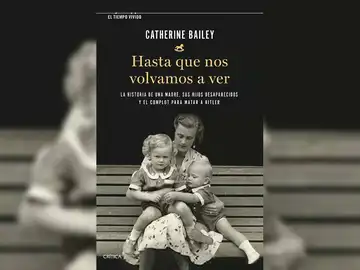 Portada 'Hasta que nos volvamos a ver' de Catherine Bailey Portada 'Hasta que nos volvamos a ver' de Catherine Bailey