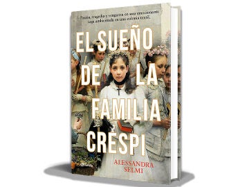 El sueño de la familia Crespi de Alessandra Selmi