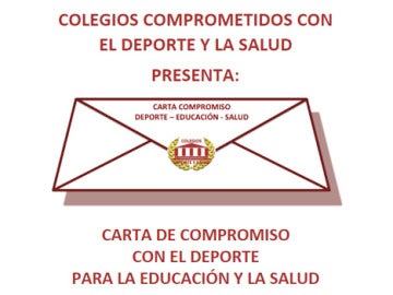Colegios comprometidos con el deporte y la salud y su carta de compromiso Colegios comprometidos con el deporte y la salud y su carta de compromiso