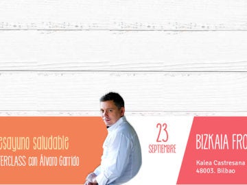 Apúntate a la Jornada Desayuno Saludable que celebramos en Bilbao con el chef Álvaro Garrido Apúntate a la Jornada Desayuno Saludable que celebramos en Bilbao con el chef Álvaro Garrido