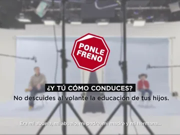 Nueva campaña de Ponle Freno: No descuides al volante la educación de tus hijos