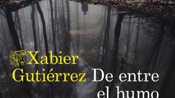 'De entre el humo', la nueva novela de Xabier Gutiérrez 'De entre el humo', la nueva novela de Xabier Gutiérrez