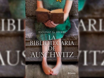 'La bibliotecaria de Auschwitz' de Antonio G. Iturbe