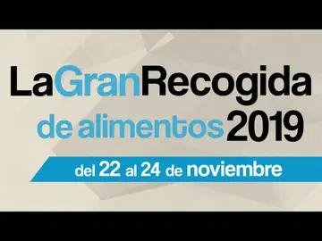 GRAN RECOGIDA DE ALIMENTOS 2019 GRAN RECOGIDA DE ALIMENTOS 2019