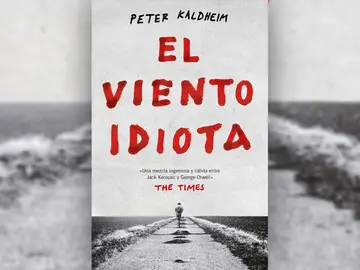 'El viento idiota' de Peter Kaldheim 'El viento idiota' de Peter Kaldheim