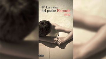 'La casa del padre' de Karmele Jaio 'La casa del padre' de Karmele Jaio