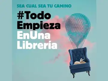 Campaña #TodoEmpiezaEnUnaLibrería, impulsada por el sector editorial y librero Campaña #TodoEmpiezaEnUnaLibrería, impulsada por el sector editorial y librero