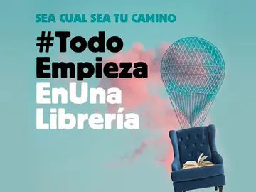 Campaña #TodoEmpiezaEnUnaLibrería, impulsada por el sector editorial y librero Campaña #TodoEmpiezaEnUnaLibrería, impulsada por el sector editorial y librero