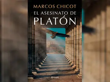 Portada del libro 'El asesinato de Platón', de Marcos Chicot Portada del libro 'El asesinato de Platón', de Marcos Chicot