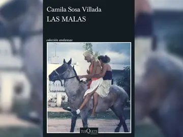 'Las malas' de Camila Sosa 'Las malas' de Camila Sosa