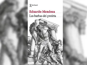 'Las barbas del profeta' de Eduardo Mendoza 'Las barbas del profeta' de Eduardo Mendoza