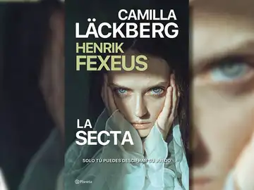 Portada del libro 'La Secta' de Camilla Läckberg y Henrik Fexeus Portada del libro 'La Secta' de Camilla Läckberg y Henrik Fexeus