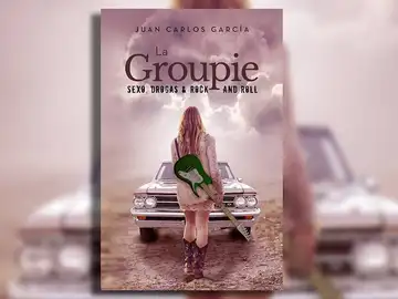 Portada de 'La groupie' de Juan Carlos García Portada de 'La groupie' de Juan Carlos García