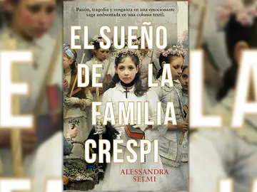 Portada de El Sueño de la Familia Crespi de Alessandra Selmi Portada de El Sueño de la Familia Crespi de Alessandra Selmi