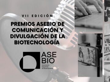 La Asociación Española de Bioempresas abre la convocatoria de sus 'Premios AseBio de Comunicación y Divulgación de la Biotecnología'